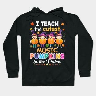 I Teach The Cutest Music Pumpkins In Patch Halloween Teacher Hoodie